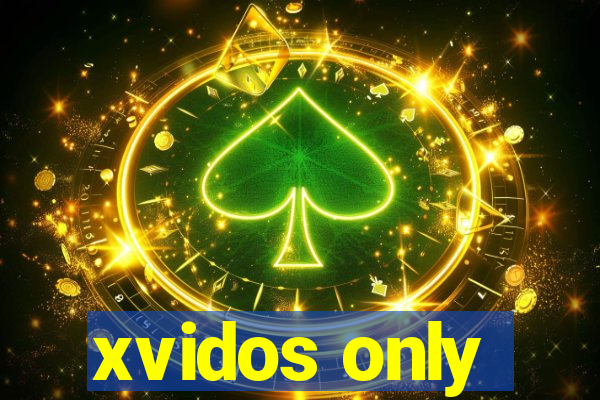 xvidos only